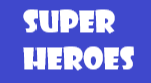 super-heroes